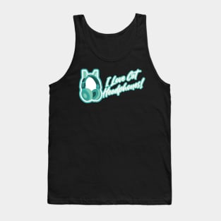 I love cat headphones - blue green Tank Top